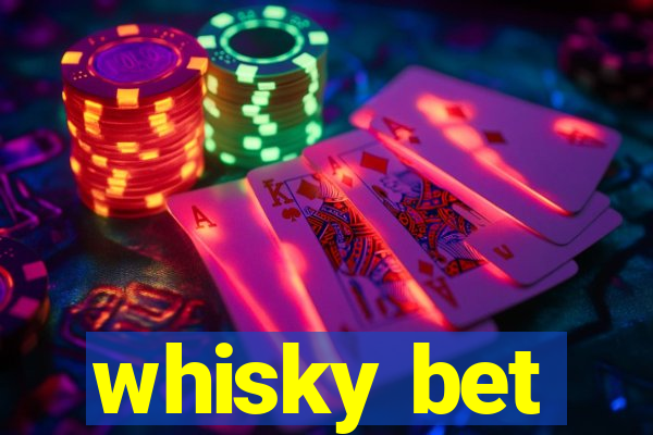 whisky bet